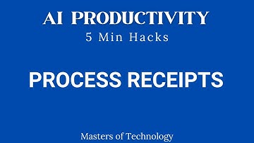 Process receipts - Increase operational efficiency. AI Productivity 5 min Hack - 2.