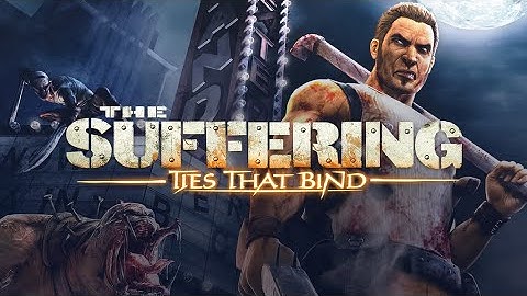 The Suffering: Ties That Bind | Trailer