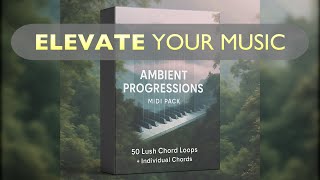 50 Ambient MIDI Progressions | Harmonies for Healing, Sleep, Meditation & Cinematic Soundscapes