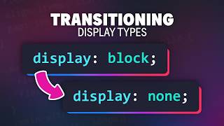 We can now transition to and from display: none