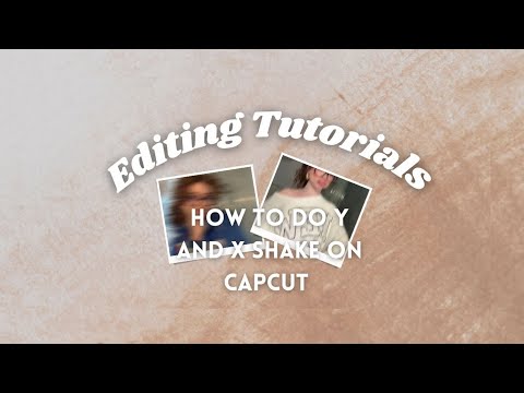 capcut tutorial on how to do y nd x shake - YouTube
