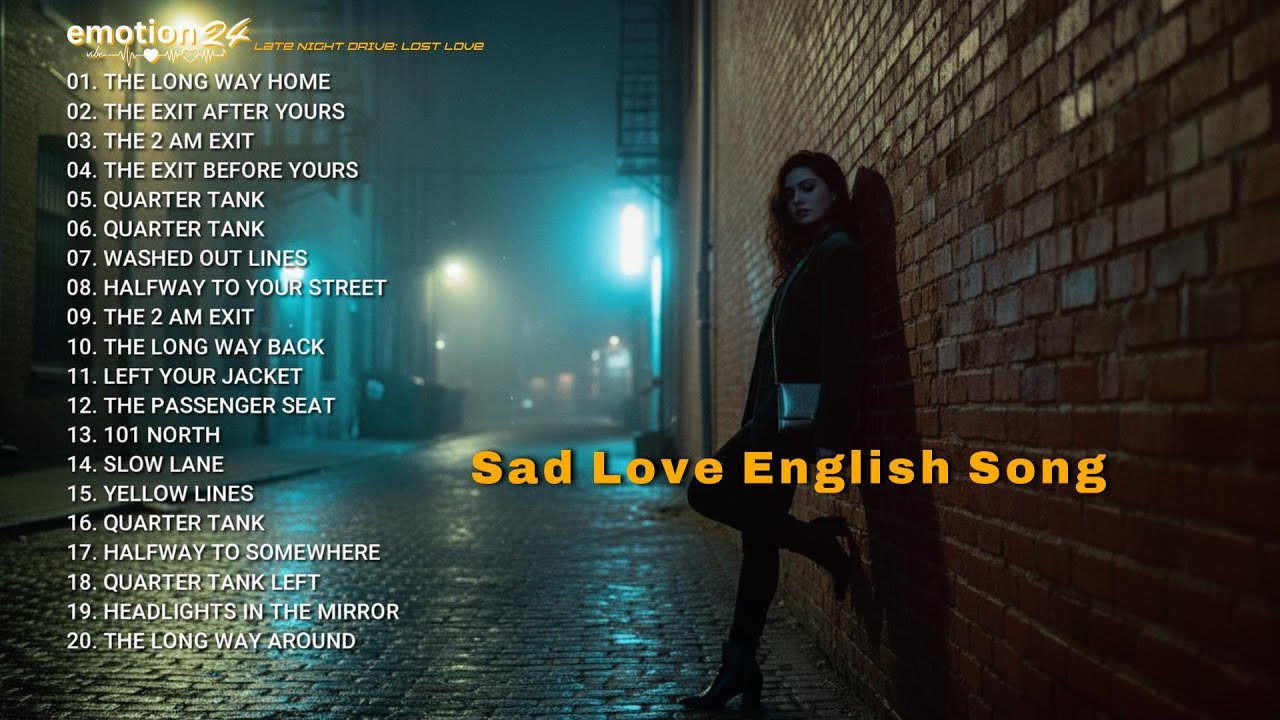 Love Song 2026 Late Night Drive Lost Love | Emotional Sad Songs Playlist