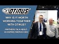 Why is it worth working with otinus see what partners say about us during fabtech 2023