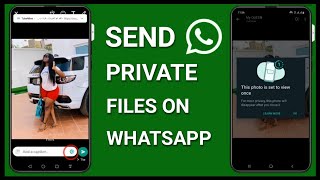 How send private photos and videos on whatsapp.