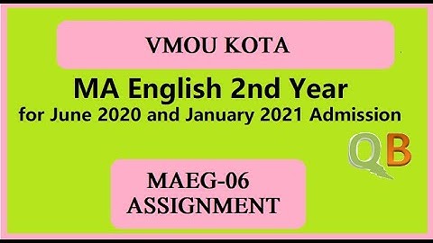 VMOU MA English Final Year | MAEG-06 Assignment | July 2020 and January 2021 Admission |