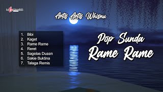 Pop Sunda Rame Rame ~ Artis Artis Whisnu
