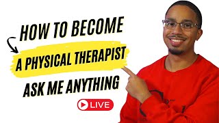 How To Be a Physical Therapist | Ask me anything