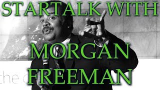 Neil deGrasse Tyson & Morgan Freeman