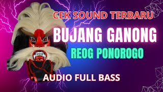 TARI BUJANG GANONG AUDIO JERNIH #ceksound #ceksoundterbaru #reog #reogponorogo