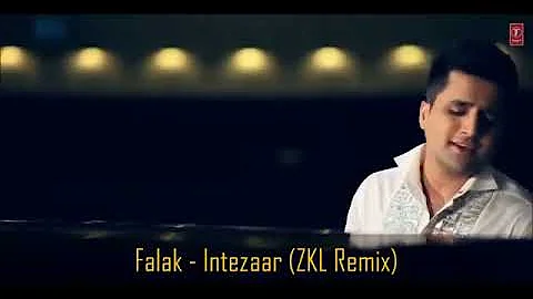 Falak   Intezaar ZKL Remix