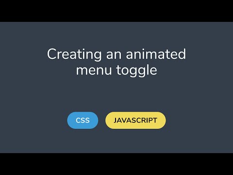 Creating an animated menu toggle (CSS · Javascript)