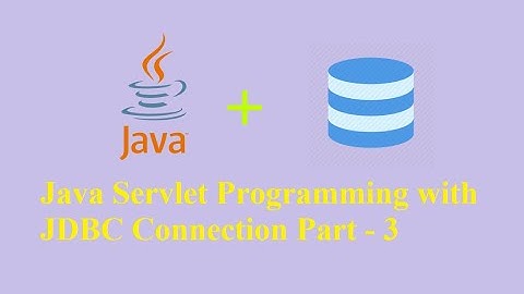 3 Java Servlet Programming with JDBC Connection Part-3