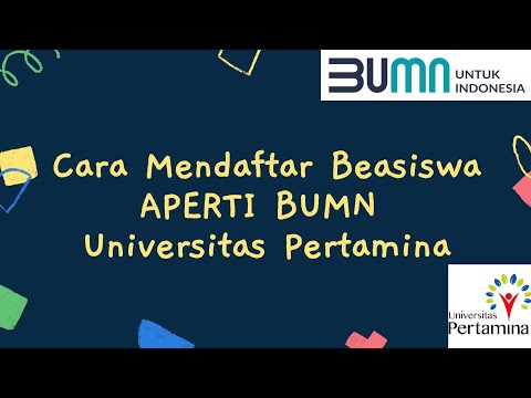 Cara Mendaftar Beasiswa BUMN 2022 di Universitas Pertamina | Beasiswa APERTI BUMN 2022