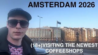 (18+)AMSTERDAM 2026-VISITING THE NEWEST COFFEESHOPS 