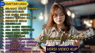 Tami Aulia Cover Full Album - Selamat Jalan Kekasih || Cover Akustik Terbaik 2024