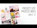 Project Life Process // Week 31 // Kellie Stamps