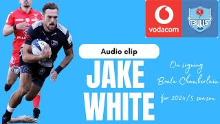 BULLS:  Jake White on the flyhalf situation and why he signed Boetz Chamberlain for the 24/25 season