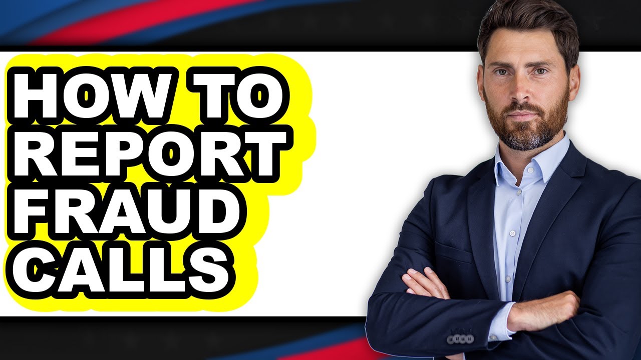 How to Report Fraud Calls - Step by Step - YouTube