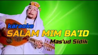 Karaoke || Salam Mim Ba'id || Mas'ud Sidik || Musik Rakyat Indonesia