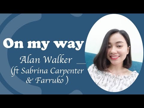 ON MY WAY (PUBG) (Alan Walker) Học tiếng Anh qua bài hát Thảo Kiara