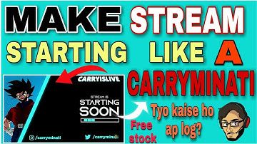 How to make stream starting like carryminati // make stream starting soon  @CarryisLive