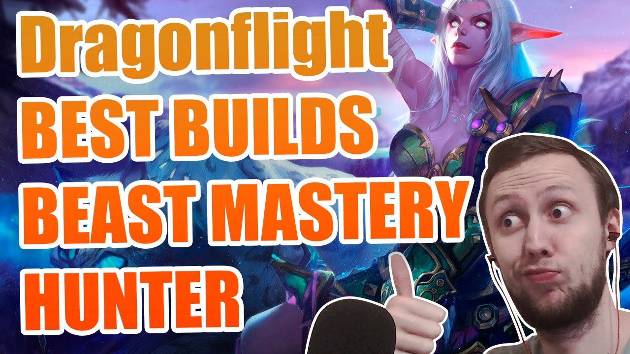 BEST BEAST MASTERY Hunter Talent BUILDS WoW Dragonflight Pre Patch