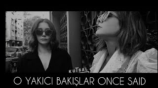 VE O YAKICI BAKIŞLAR ONCE SAID II #Oyakıcıbakışlar #ZeynepOcak #AlgıEke #AnılÖlçer #kutsalmotor