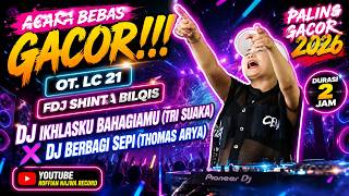 GACOR..❗❗ FDJ SHINTA BILQIS DJ IKHLASKU BAHAGIAMU X DJ BERBAGI SEPI || TERBARU ACARA BEBAS OT. LC 21