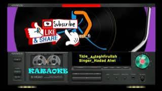 Karaoke Astaghfirullah Hadad Alwi fi78