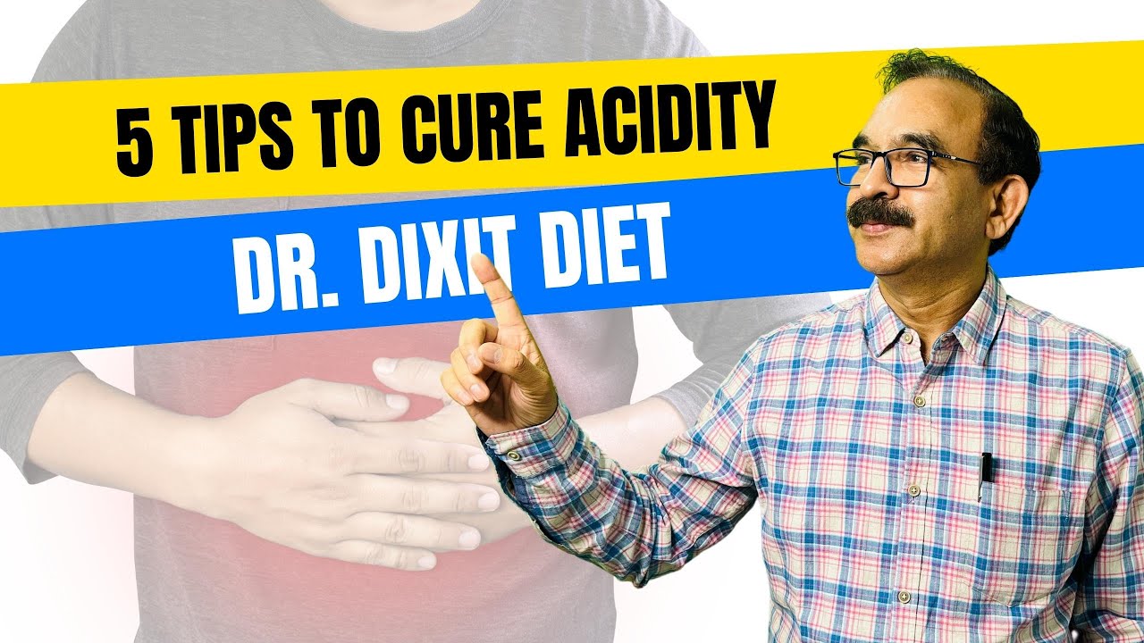 How People With Acidity Can Follow Dixit Diet? | 5 Tips by Dr.Dixit