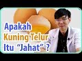 Apakah Kuning Telur itu Jahat ?