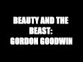 Gordon goodwinbeauty and the beast