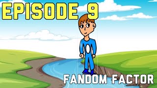 Fandom Factor S2 Ep 9 “Let The Games Begin” (Spectacular 6)