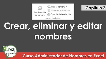 Capitulo 2 Administrador de Nombres en Excel - Crear, eliminar y editar nombres