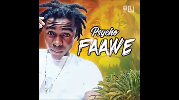 Psycho- Faawe