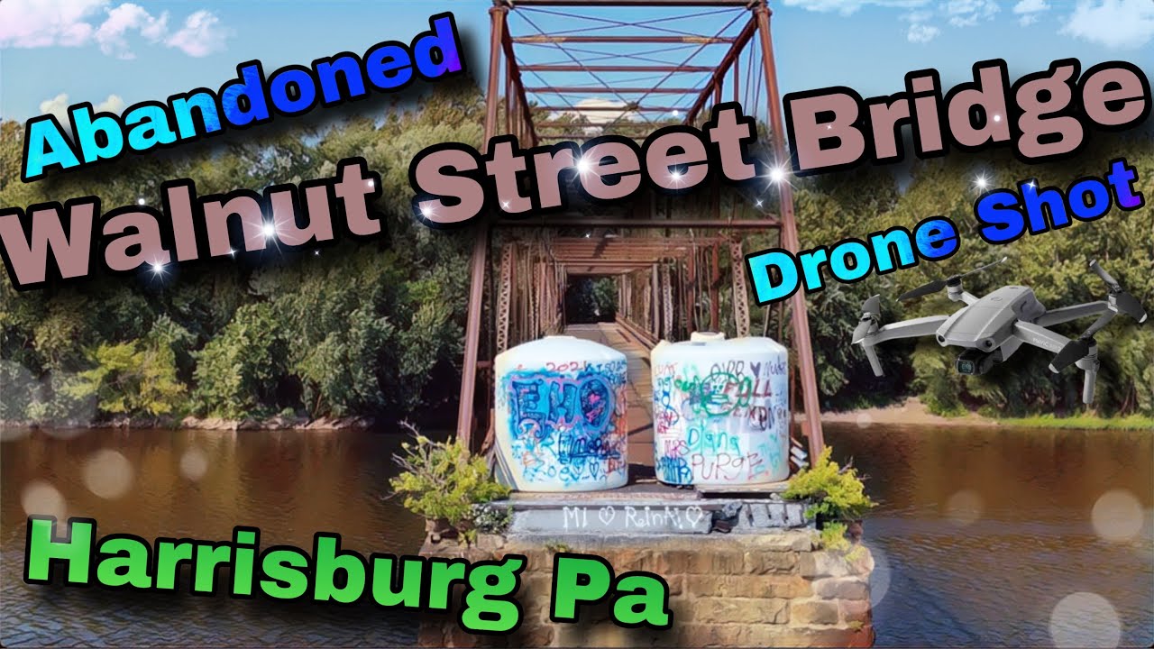 Abandoned Walnut Street Bridge in Harrisburg Pennsylvania!! (Drone Shot)