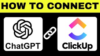 How to Connect ChatGPT to ClickUp 2025 | Integrate ChatGPT to ClickUp (FULL TUTORIAL)