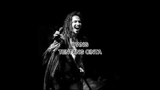 Download lagu Ipang - Tentang Cinta (lyric Music)