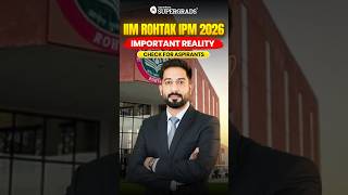 IIM Rohtak IPM 2026 🚨 Important Reality Check for Aspirants #shorts