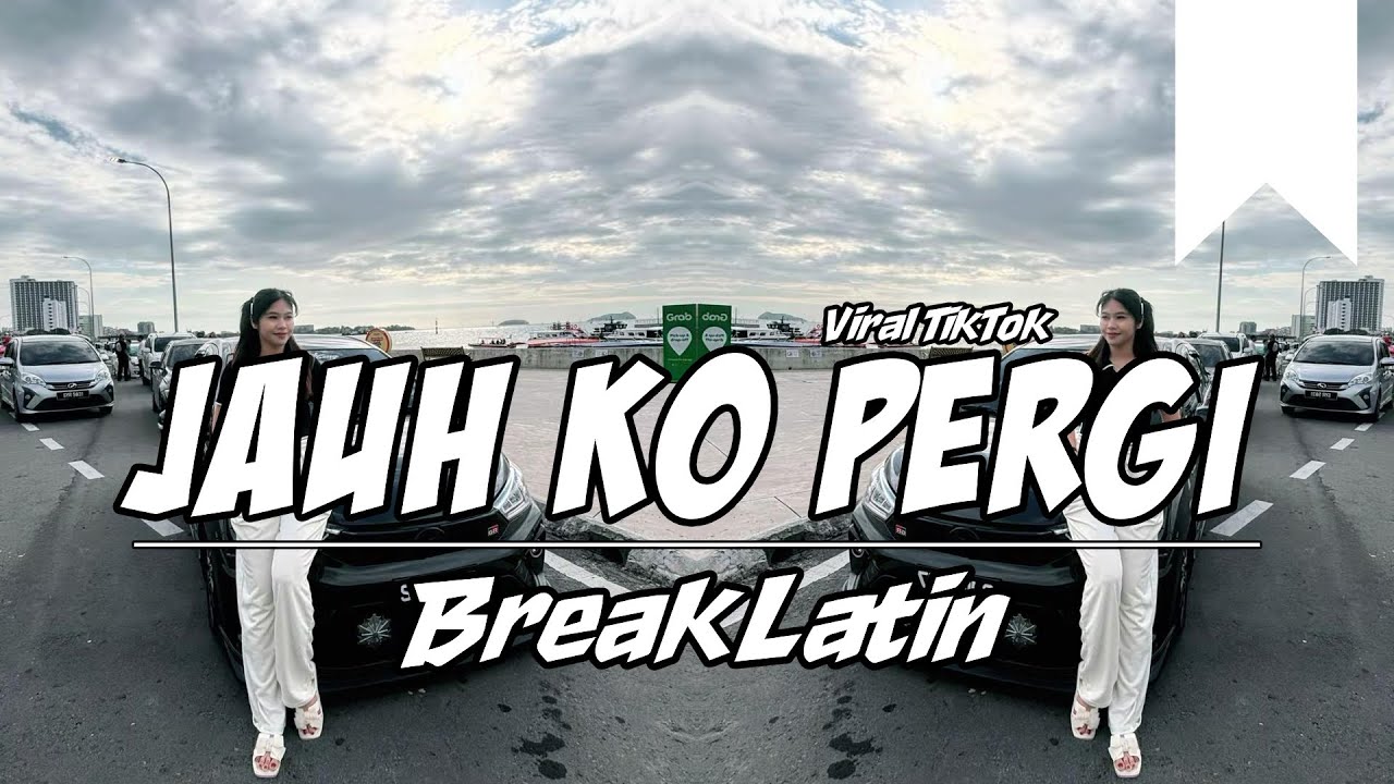 Sipitang Remix - Jauh Ko Pergi BreakLatin