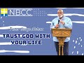 Nbcc sunday service pastor george mclean trust god with your life