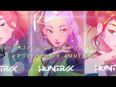 Huntrix - Golden (Lyrics) KPop | Vbv