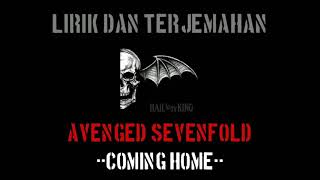 Coming Home - Avenged Sevenfold (lirik terjemahan)