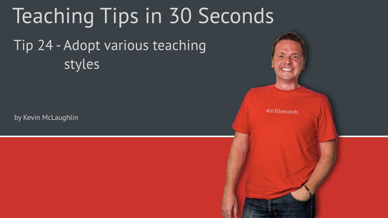 Tip 24 Adopt various teaching styles
