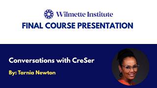 Tarnia Newton I Wilmette Institute Final Course Project Presentation I Spring 2026