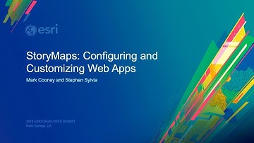 StoryMaps: Configuring and Customizing Web Apps
