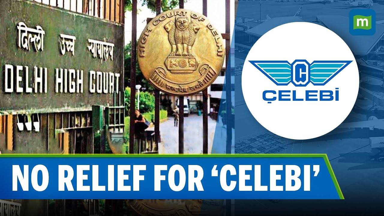 Celebi News | Centre Opposes Turkish Firm Celebi's Plea Against Revoking Of SecurityClearance