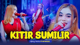 Ajeng Febria - Kitir Sumilir (Official Live Music) NIRWANA COMEBACK | STAR MUSIC