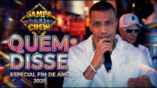 SAMPA CREW - QUEM DISSE (ESPECIAL FIM DE ANO 2025)