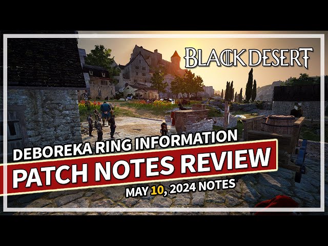 Deboreka Ring Infomation - Patch Notes Review - May 10 | Black Desert class=